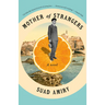 Mother of Strangers