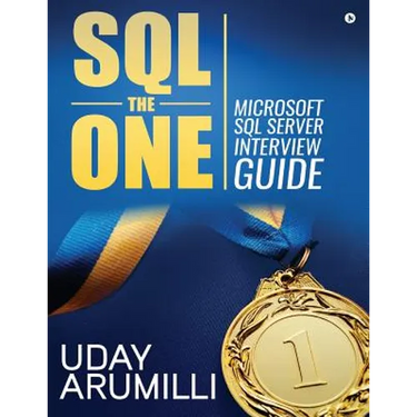 SQL the One: Microsoft SQL Server Interview Guide