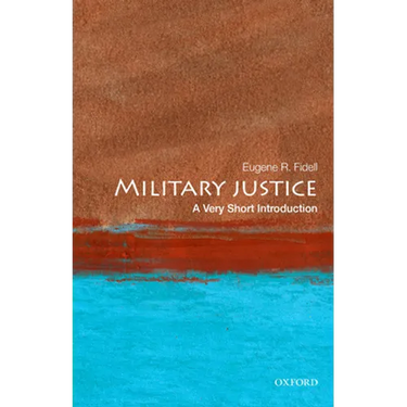 Military Justice: A Very Short Introduction