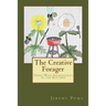 The Creative Forager: How to Use Wild Foods in the Kitchen