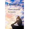 Christianity, Christ's Response To Anxiety