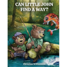 Can Little John Find a Way?