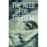 The Need For Freedom