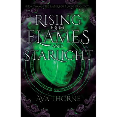 Rising from Flames and Starlight: Book Two of the Embers of Magic Duology