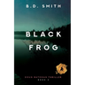Black Frog: A Fast-Paced Murder Thriller