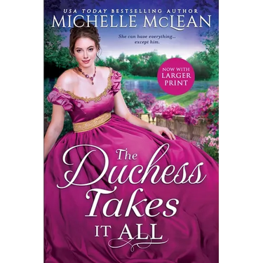 The Duchess Takes It All