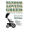 Tender Loving Greed - 2009 Notes