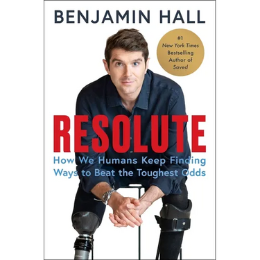 Resolute: How We Humans Keep Finding Ways to Beat the Toughest Odds