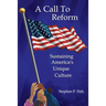 A Call To Reform: Sustaining America's Unique Culture