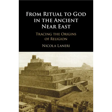 From Ritual to God in the Ancient Near East