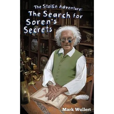 The Search for Soren's Secrets (The Stolen Adventure #4)