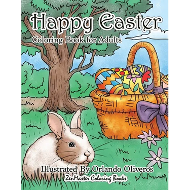 Happy Easter Coloring Book for Adults: An Adult Coloring Book of Easter with Spring Scenes, Easter Eggs, Cute Bunnies, and Relaxing Patterns and Desig