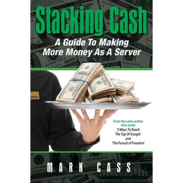 Stacking Cash: A Guide to Making More Money As a Server