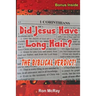 Did Jesus Have Long Hair?: The Biblical Verdict!