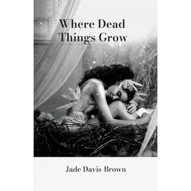 Where Dead Things Grow