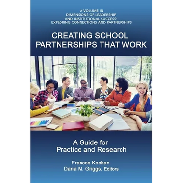 Creating School Partnerships that Work: A Guide for Practice and Research (HC)