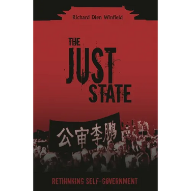 The Just State: Rethinking Self-Government