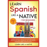 Learn Spanish Like a Native for Beginners - Level 2: Learning Spanish in Your Car Has Never Been Easier! Have Fun with Crazy Vocabulary, Daily Used Ph