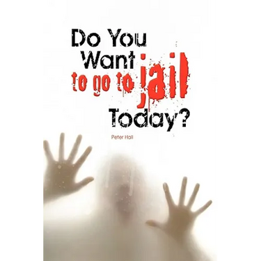 Do You Want to Go to Jail Today?