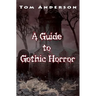 A Guide to Gothic Horror