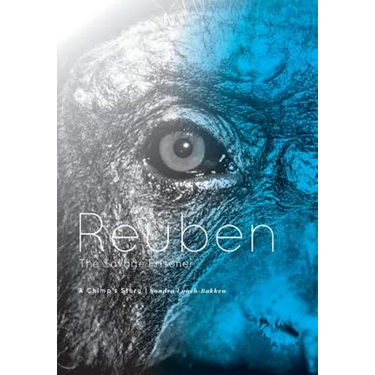 Reuben - The Savage Prisoner: A Chimp's Story