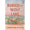 Buried In Wolf Lake: A Winnebago County Mystery