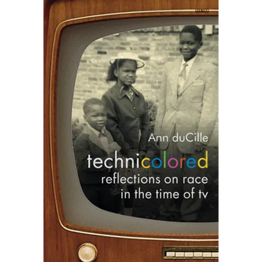 Technicolored: Reflections on Race in the Time of TV