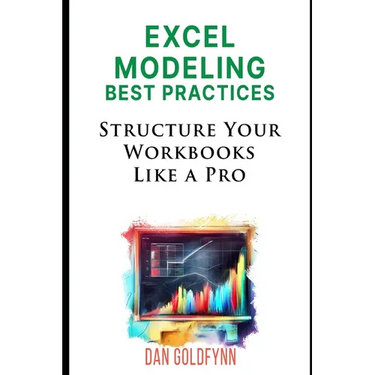 Structuring Excel Models: Update, Validate, Maintain, and Transfer with Ease