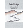 Take Refuge: A Contemporary View of The Interior Castle by St. Teresa of Ávila