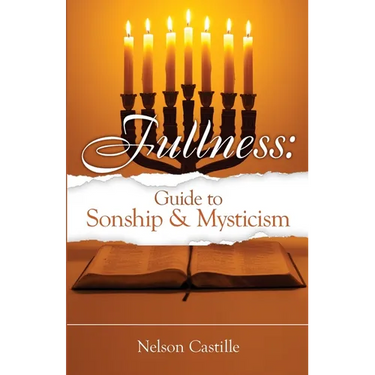 Fullness: Guide to Sonship & Mysticism