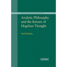 Analytic Philosophy and the Return of Hegelian Thought
