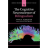 The Cognitive Neuroscience of Bilingualism