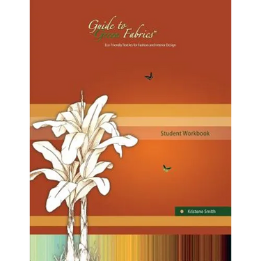 Guide to Green Fabrics Student Workbook