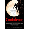 Confidence: 2 Manuscripts - Social Confidence & Self-Confidence (Great Value - Two Books For The Price Of 1)