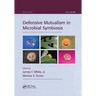 Defensive Mutualism in Microbial Symbiosis