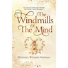 The Windmills of the Mind: A Collection of Poems of Love and Regret