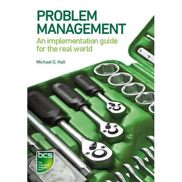 Problem Management: An implementation guide for the real world
