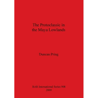 The Protoclassic in the Maya Lowlands