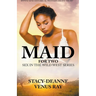 Maid for Two