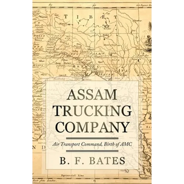 Assam Trucking Company: Air Transport Command, Birth of AMC