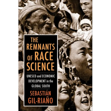 The Remnants of Race Science: UNESCO and Economic Development in the Global South
