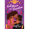 Full Moon Over Freedom