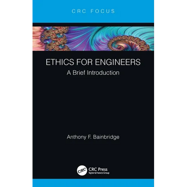 Ethics for Engineers: A Brief Introduction
