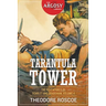 Tarantula Tower: The Adventures of Scarlet and Bradshaw, Volume 4