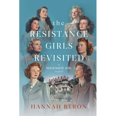 The Resistance Girls Revisited: A Reunion of Courage and Bond