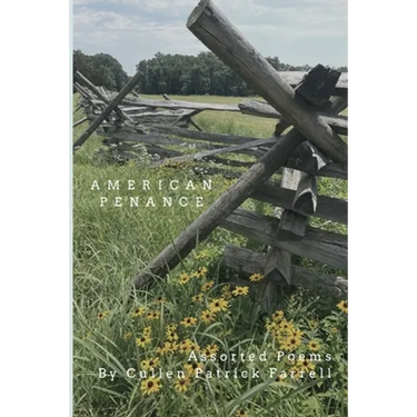 American Penance: Assorted Poems by Cullen Farrell