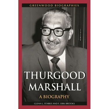 Thurgood Marshall: A Biography
