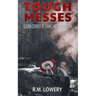 Tough Messes: Eleven Stories of Crime and Desperation