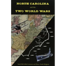 North Carolina and the Two World Wars