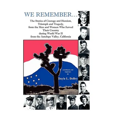 We Remember... the Stories of Courage and Heroism, Triumph Awe Remember... the Stories of Courage and Heroism, Triumph and Tragedy, from the Men and W